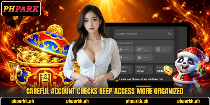 Careful account checks keep access more organized