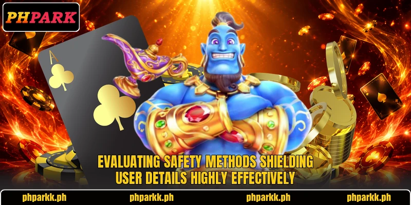 Evaluating safety methods shielding user details highly effectively Evaluating safety methods shielding user details highly effectively