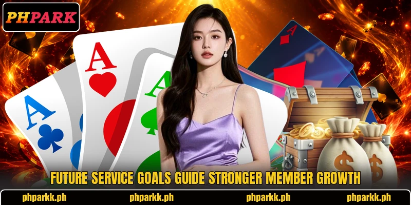 Future service goals guide stronger member growth
