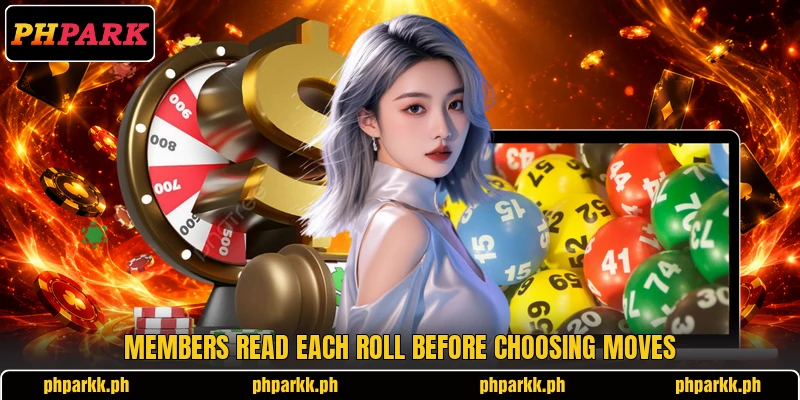 Members read each roll before choosing moves