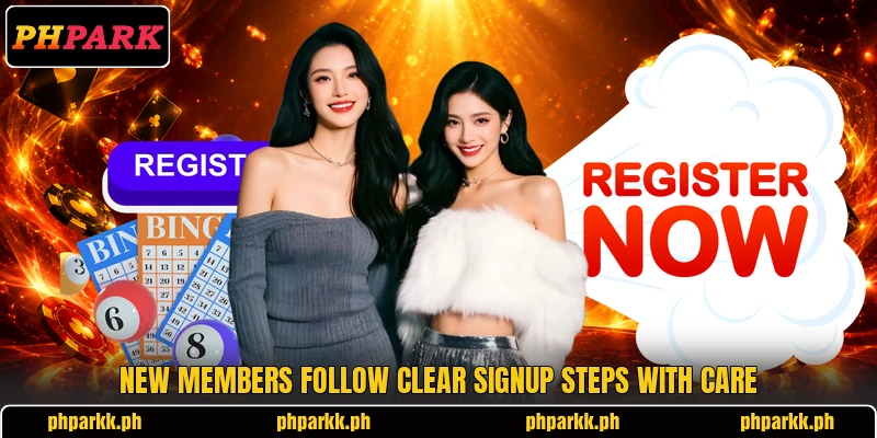 New members follow clear signup steps with care