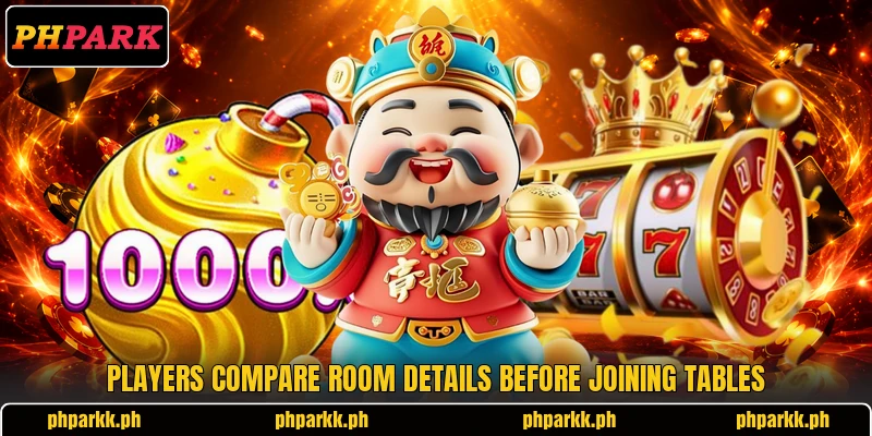 Players compare room details before joining tables Players compare room details before joining tables