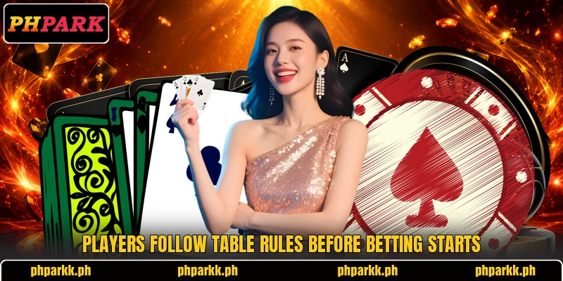 Players follow table rules before betting starts