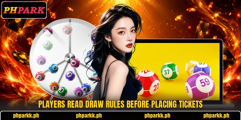 Players read draw rules before placing tickets