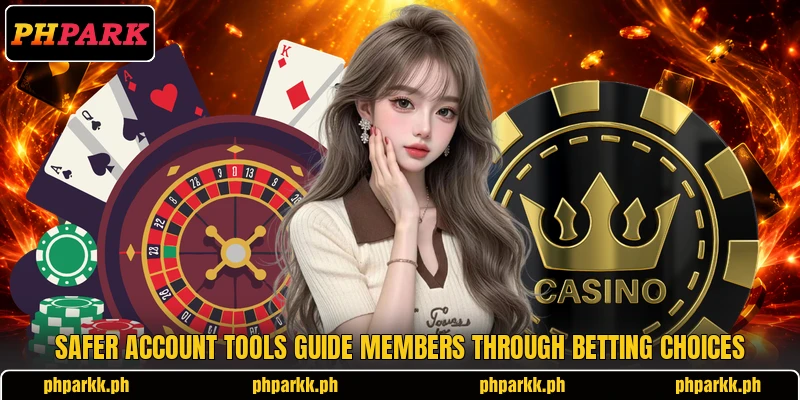Safer account tools guide members through betting choices