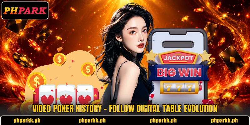 Video Poker History - Follow Digital Table Evolution
